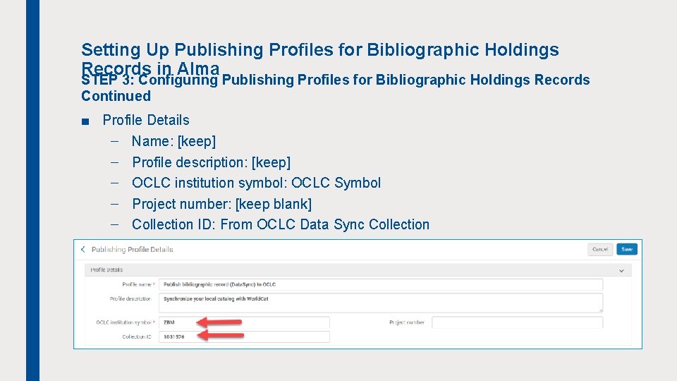 Setting Up Publishing Profiles for Bibliographic Holdings Records in Alma STEP 3: Configuring Publishing
