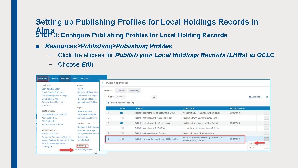 Setting up Publishing Profiles for Local Holdings Records in Alma STEP 3: Configure Publishing