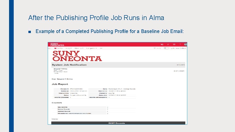 After the Publishing Profile Job Runs in Alma ■ Example of a Completed Publishing