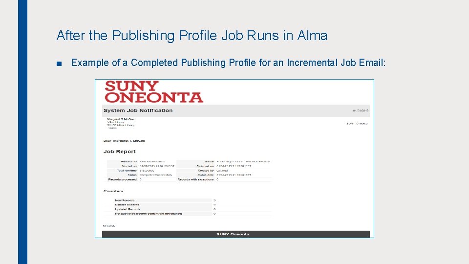 After the Publishing Profile Job Runs in Alma ■ Example of a Completed Publishing