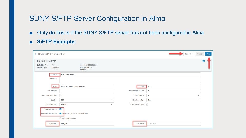 SUNY S/FTP Server Configuration in Alma ■ Only do this is if the SUNY