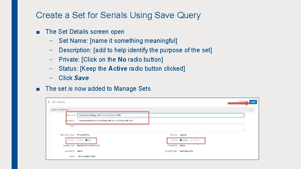 Create a Set for Serials Using Save Query ■ The Set Details screen open