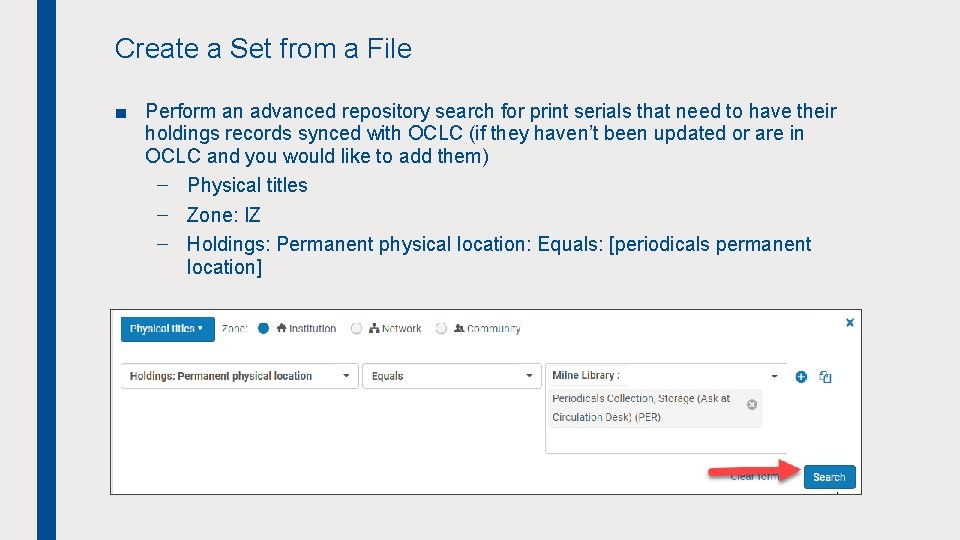 Create a Set from a File ■ Perform an advanced repository search for print