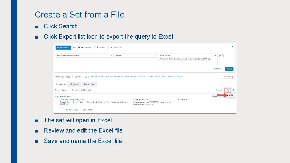 Create a Set from a File ■ Click Search ■ Click Export list icon