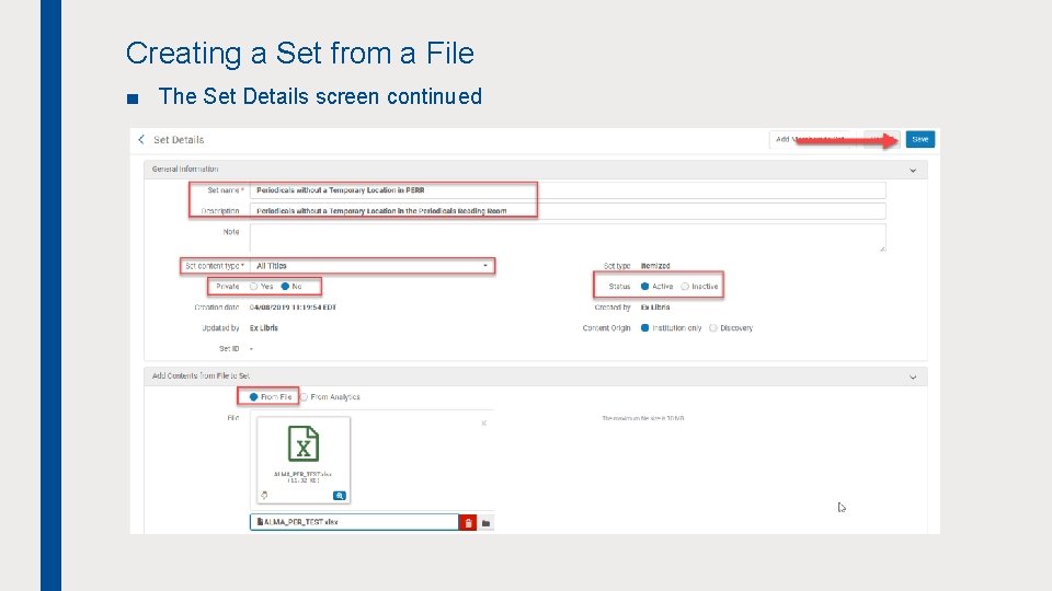 Creating a Set from a File ■ The Set Details screen continued 