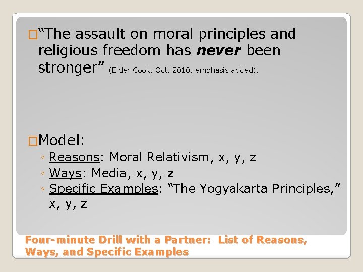 �“The assault on moral principles and religious freedom has never been stronger” (Elder Cook,