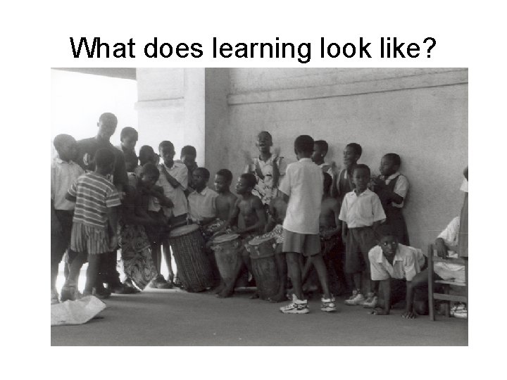 What does learning look like? 