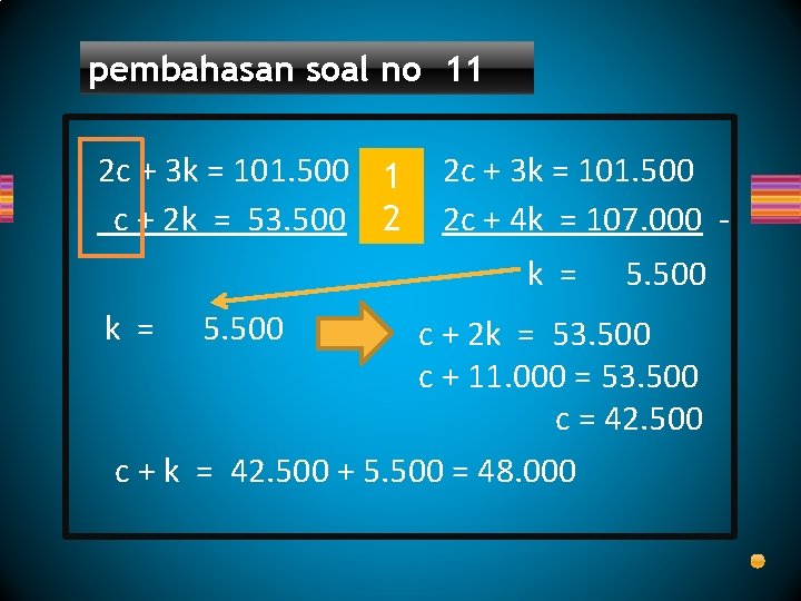 pembahasan soal no 11 2 c + 3 k = 101. 500 1 c