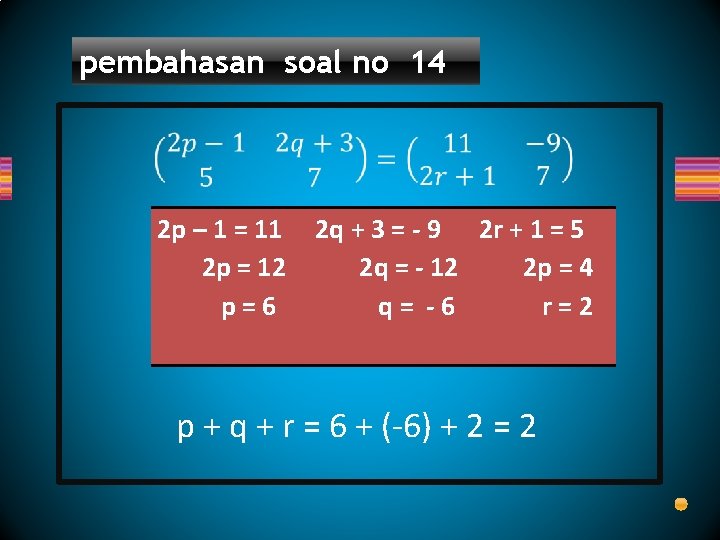 pembahasan soal no 14 2 p – 1 = 11 2 q + 3