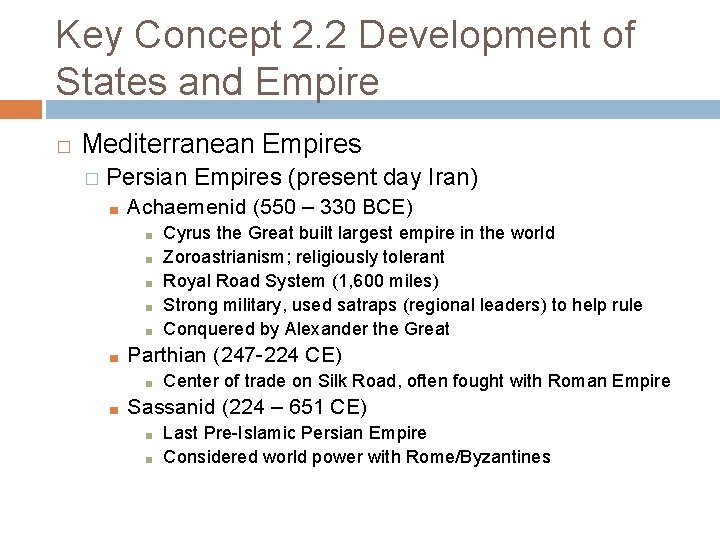 Key Concept 2. 2 Development of States and Empire � Mediterranean Empires � Persian Key Concept 2. 2 Development of States and Empire � Mediterranean Empires � Persian