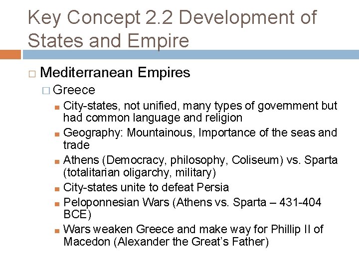 Key Concept 2. 2 Development of States and Empire � Mediterranean Empires � Greece Key Concept 2. 2 Development of States and Empire � Mediterranean Empires � Greece