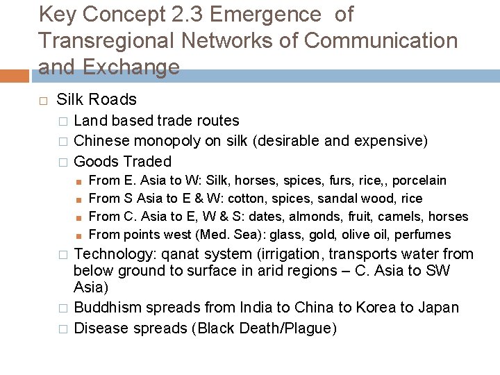 Key Concept 2. 3 Emergence of Transregional Networks of Communication and Exchange � Silk