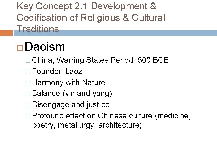 Key Concept 2. 1 Development & Codification of Religious & Cultural Traditions � Daoism