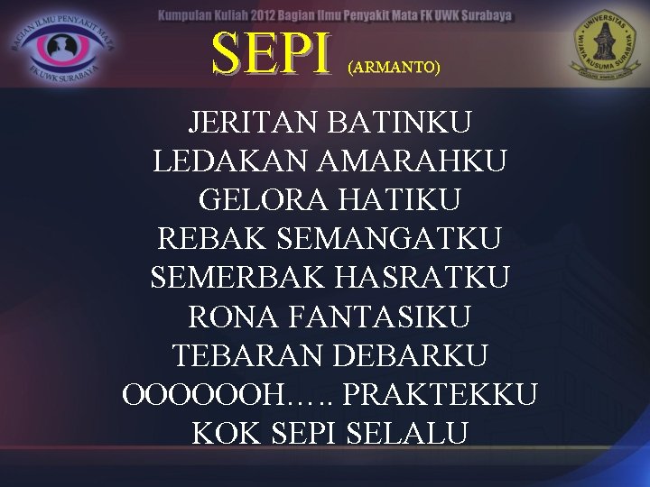 SEPI (ARMANTO) JERITAN BATINKU LEDAKAN AMARAHKU GELORA HATIKU REBAK SEMANGATKU SEMERBAK HASRATKU RONA FANTASIKU