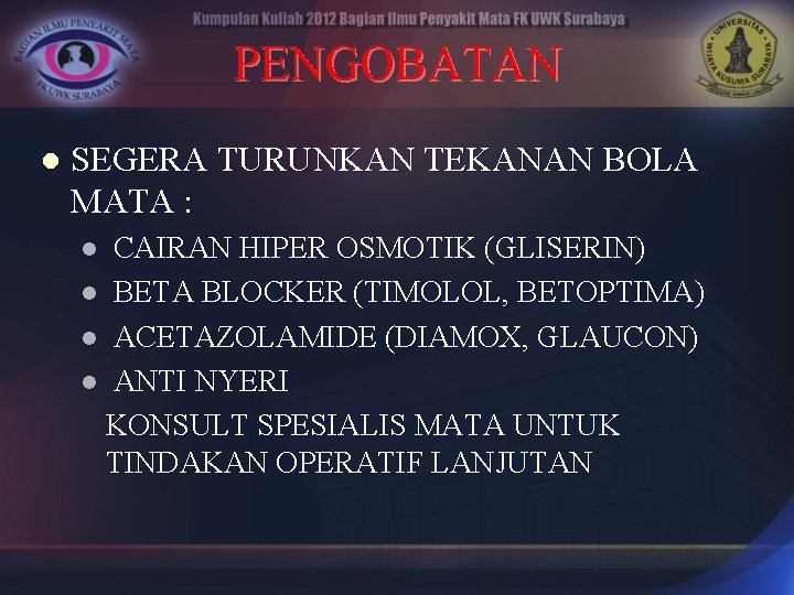 PENGOBATAN l SEGERA TURUNKAN TEKANAN BOLA MATA : CAIRAN HIPER OSMOTIK (GLISERIN) l BETA