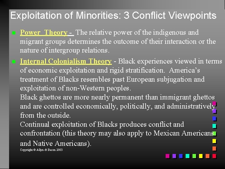 Exploitation of Minorities: 3 Conflict Viewpoints Power Theory - The relative power of the