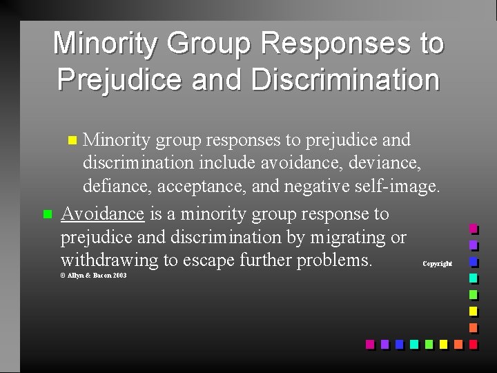 Minority Group Responses to Prejudice and Discrimination Minority group responses to prejudice and discrimination