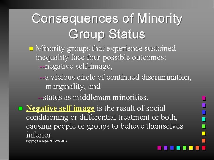 Consequences of Minority Group Status Minority groups that experience sustained inequality face four possible