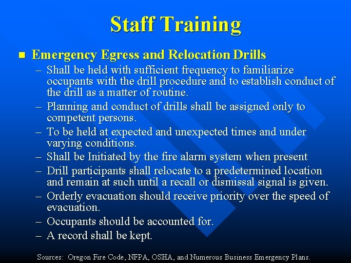 Staff Training n Emergency Egress and Relocation Drills – Shall be held with sufficient Staff Training n Emergency Egress and Relocation Drills – Shall be held with sufficient