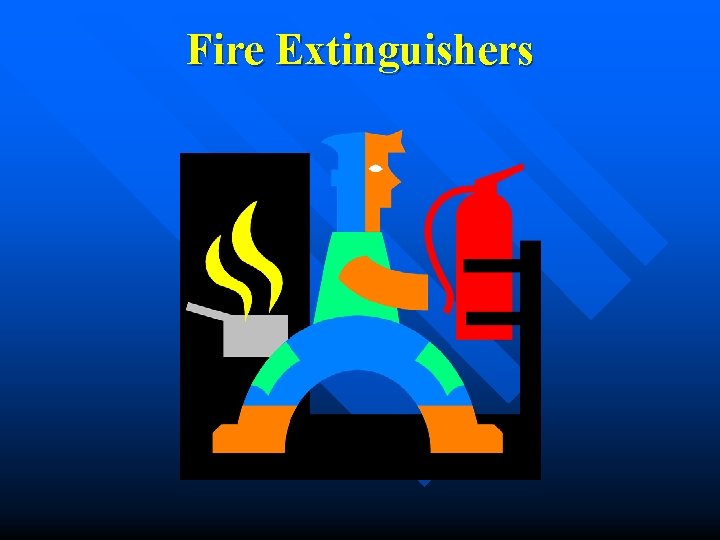 Fire Extinguishers Fire Extinguishers