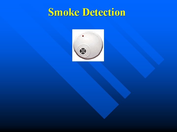 Smoke Detection Smoke Detection