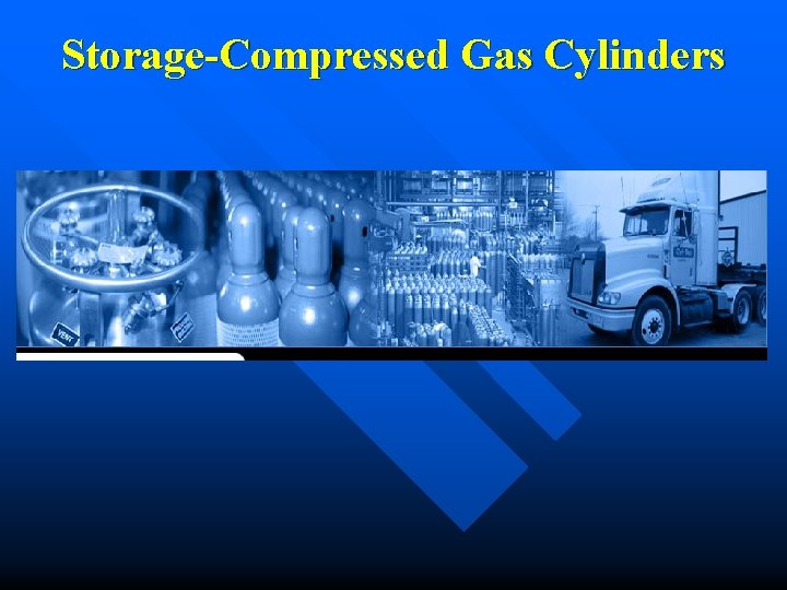 Storage-Compressed Gas Cylinders Storage-Compressed Gas Cylinders