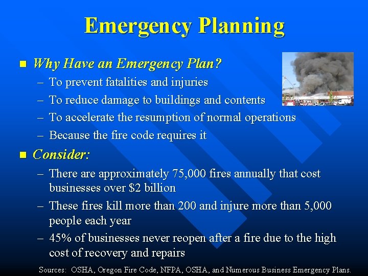 Emergency Planning n Why Have an Emergency Plan? – – n To prevent fatalities Emergency Planning n Why Have an Emergency Plan? – – n To prevent fatalities