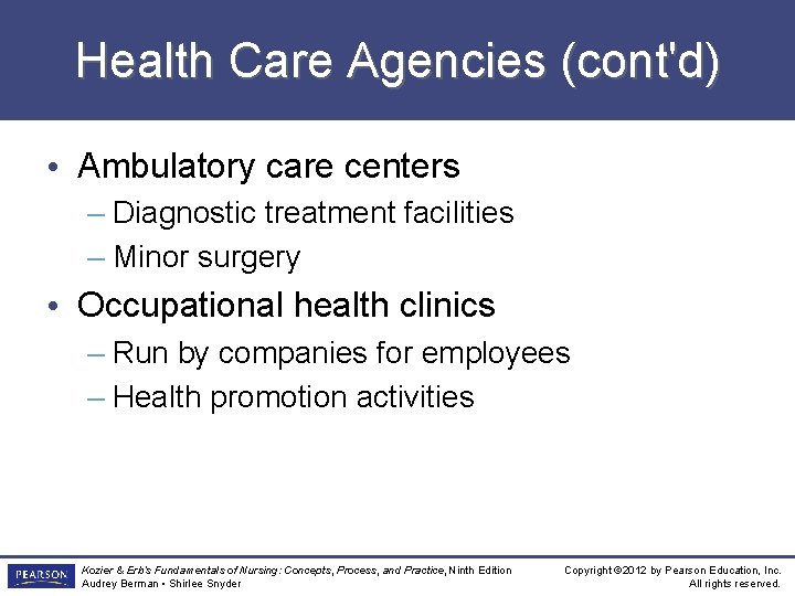 Health Care Agencies (cont'd) • Ambulatory care centers – Diagnostic treatment facilities – Minor