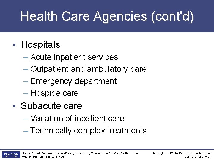 Health Care Agencies (cont'd) • Hospitals – Acute inpatient services – Outpatient and ambulatory