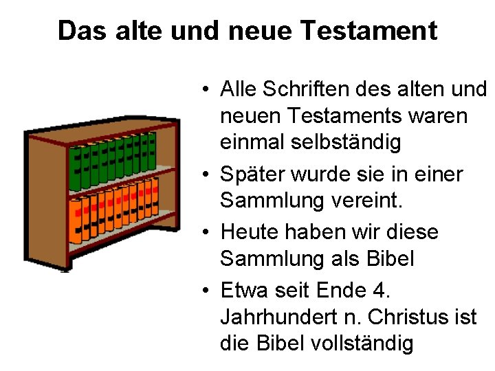 Das alte und neue Testament • Alle Schriften des alten und neuen Testaments waren