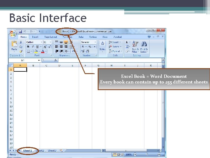 Basic Interface Excel Book = Word Document Every book can contain up to 255