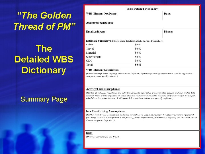 “The Golden Thread of PM” The Detailed WBS Dictionary Summary Page 