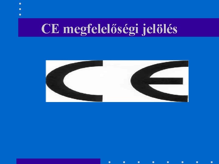 CE megfelelőségi jelölés 