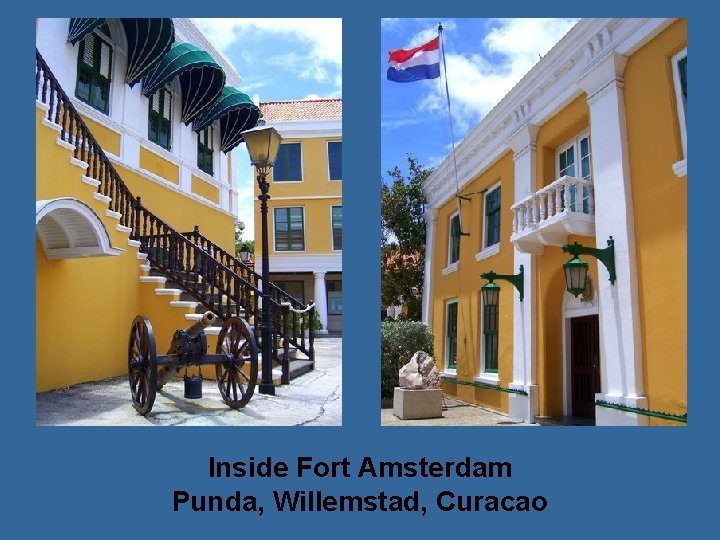 Inside Fort Amsterdam Punda, Willemstad, Curacao 