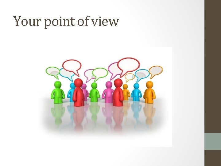 Your point of view 