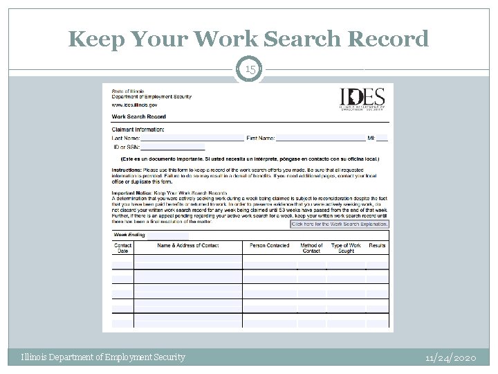Keep Your Work Search Record 15 Illinois Department of Employment Security 11/24/2020 