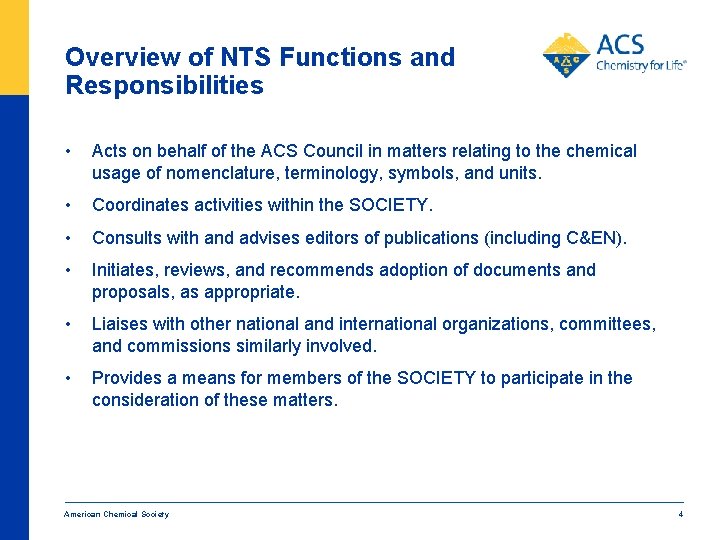 Overview of NTS Functions and Responsibilities • Acts on behalf of the ACS Council
