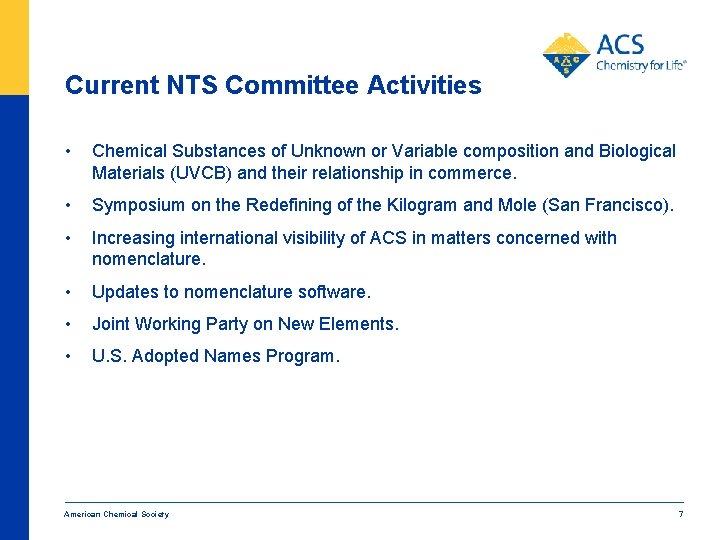 Current NTS Committee Activities • Chemical Substances of Unknown or Variable composition and Biological