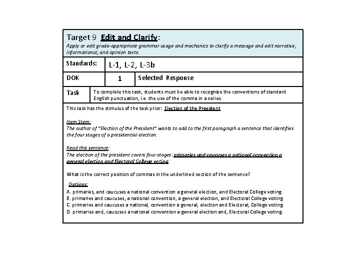 Target 9 Edit and Clarify: Apply or edit grade-appropriate grammar usage and mechanics to