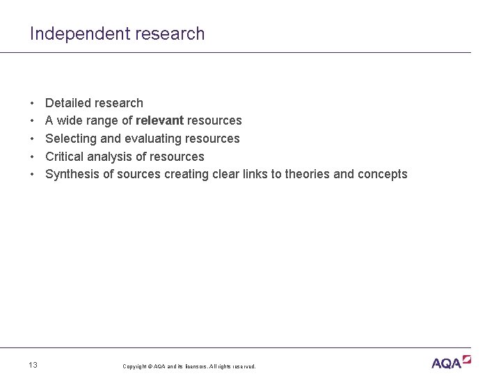 Independent research • • • 13 Detailed research A wide range of relevant resources