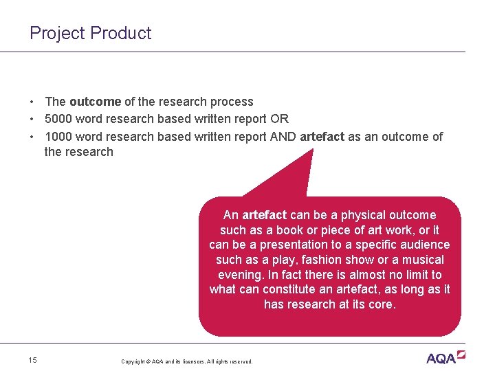 Project Product • The outcome of the research process • 5000 word research based