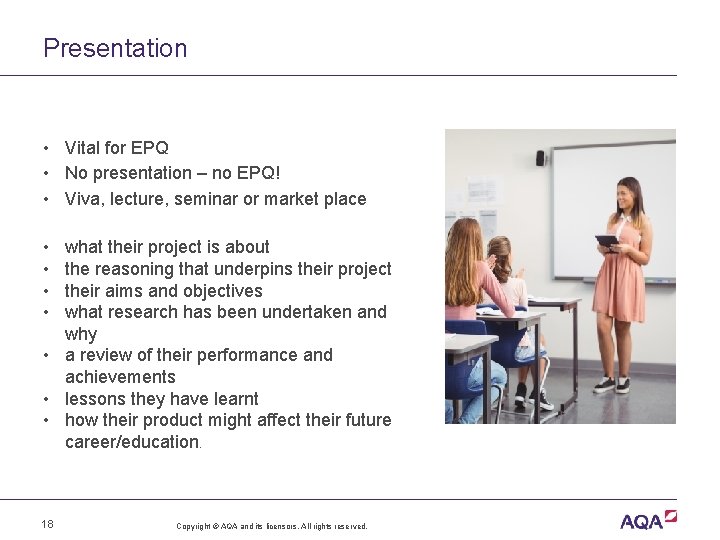 Presentation • Vital for EPQ • No presentation – no EPQ! • Viva, lecture,