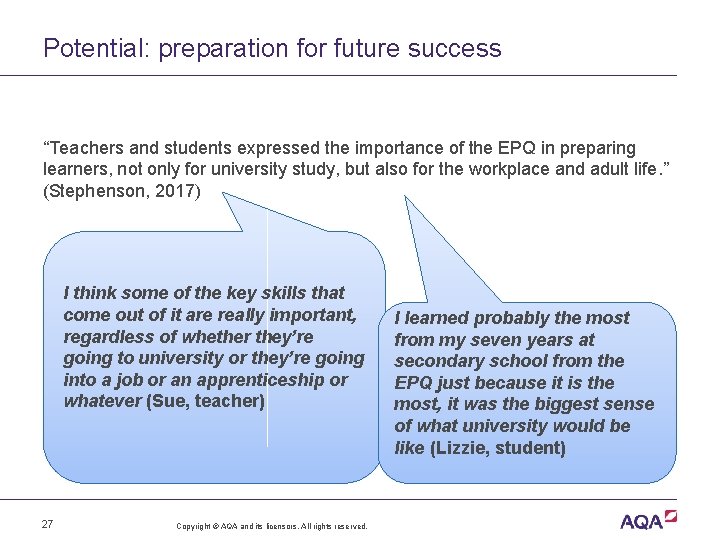 Potential: preparation for future success “Teachers and students expressed the importance of the EPQ