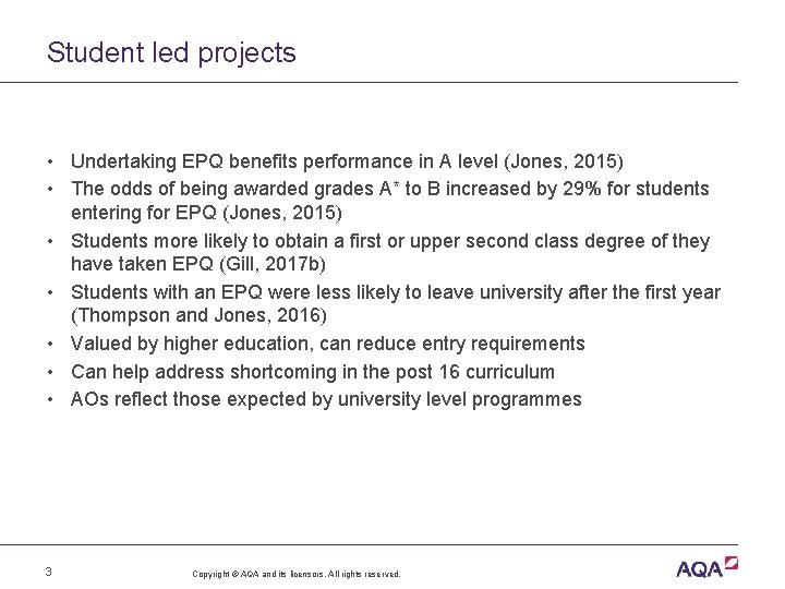 Student led projects • Undertaking EPQ benefits performance in A level (Jones, 2015) •