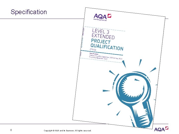 Specification 8 Copyright © AQA and its licensors. All rights reserved. 