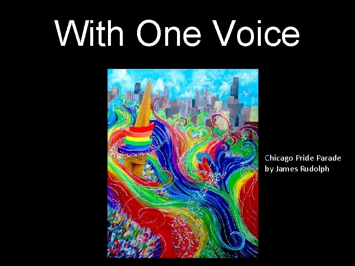 With One Voice Chicago Pride Parade by James Rudolph 