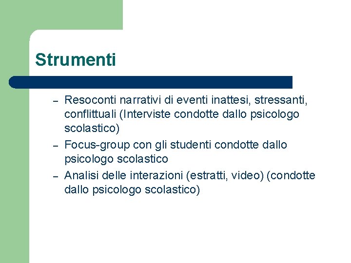 Strumenti – – – Resoconti narrativi di eventi inattesi, stressanti, conflittuali (Interviste condotte dallo