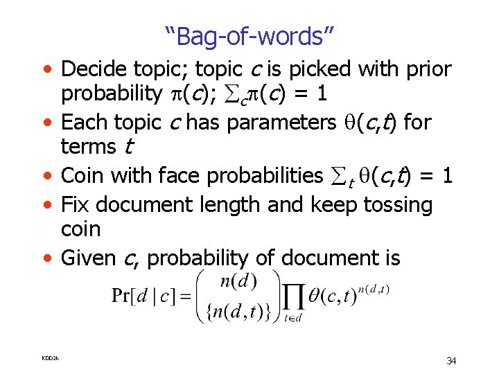 “Bag-of-words” • Decide topic; topic c is picked with prior probability (c); c (c)