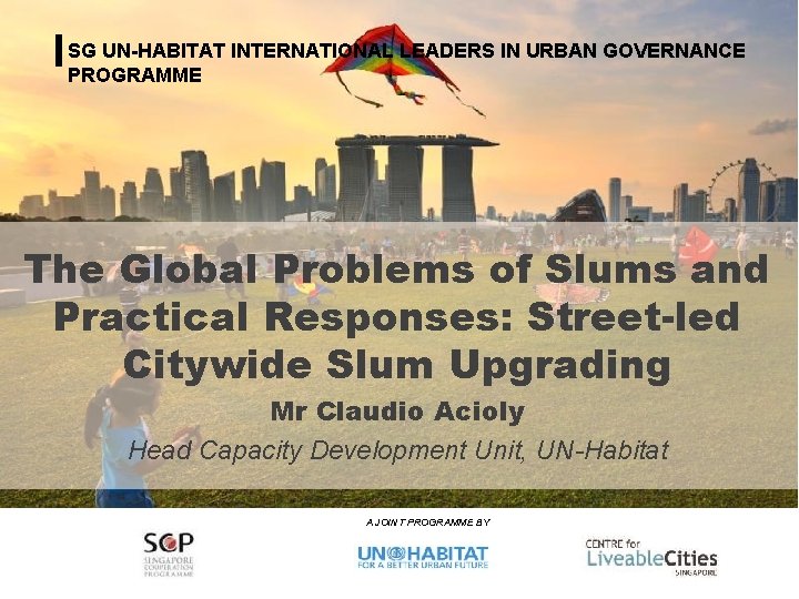 Urban Planning and Governance Programme for TCPO, India SG UN-HABITAT INTERNATIONAL LEADERS IN URBAN