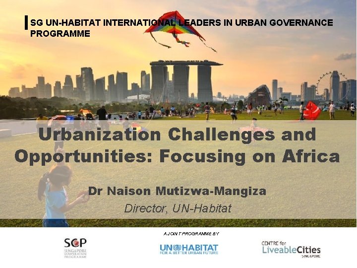 Urban Planning and Governance Programme for TCPO, India SG UN-HABITAT INTERNATIONAL LEADERS IN URBAN
